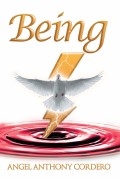 Being by Angel Anthony Cordero