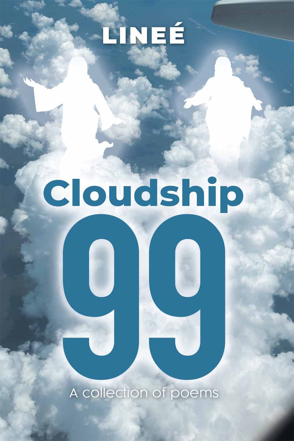 Cloudship 99: A collection of poems by Lineé 