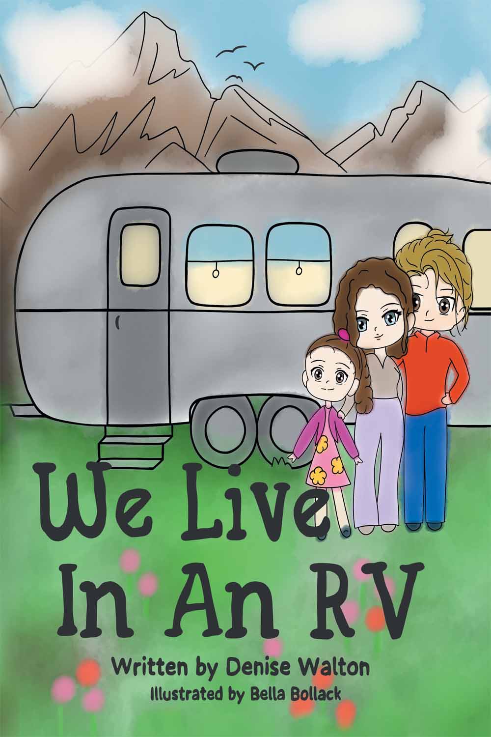 We Live In An RV by Denise Walton