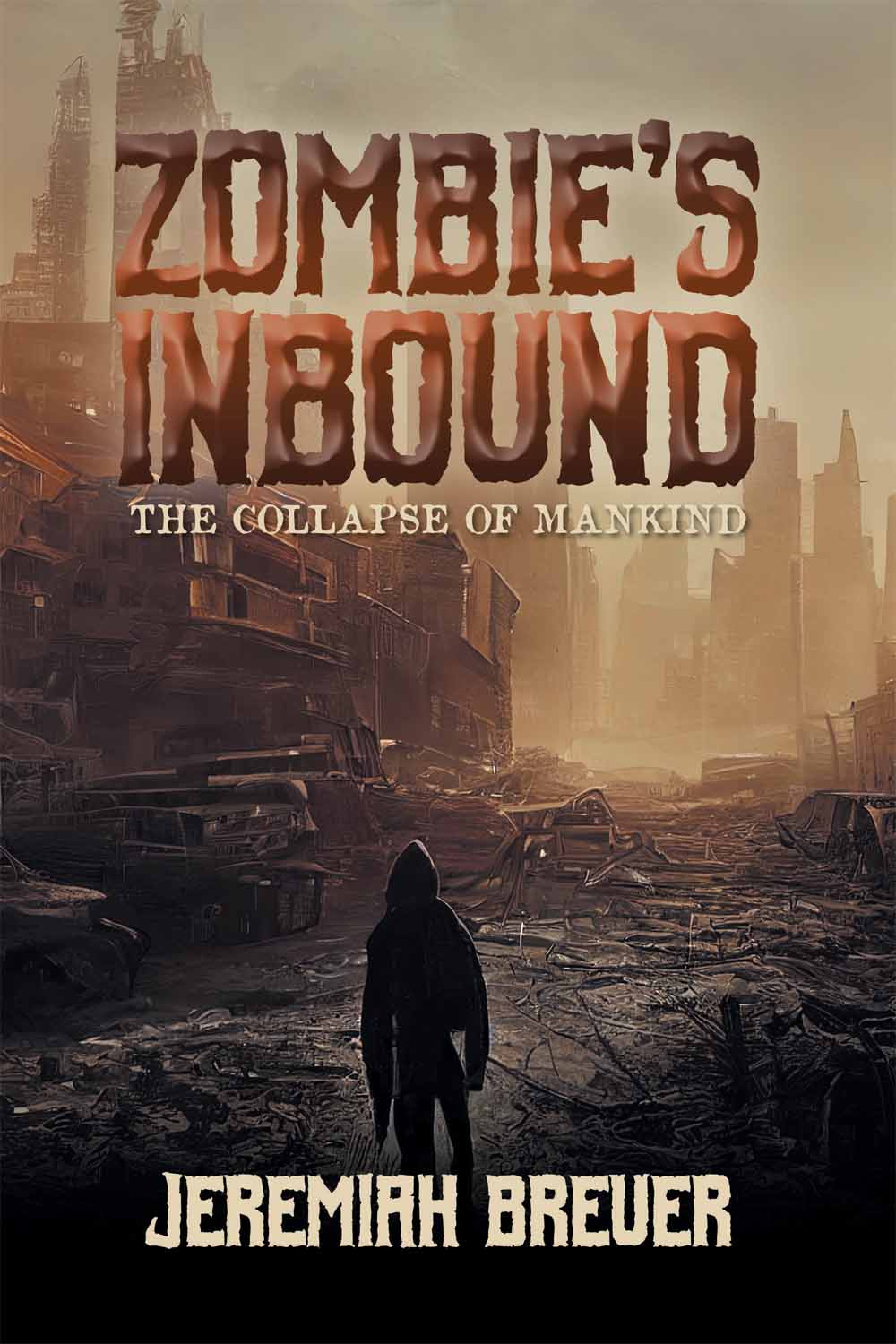 Zombie’s Inbound: THE COLLAPSE OF MANKIND by Jeremiah Breuer