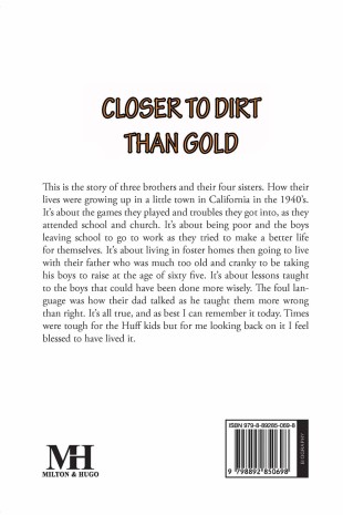 Closer To Dirt Than Gold: Discovering Life's Treasures in a California Desert - Back Cover