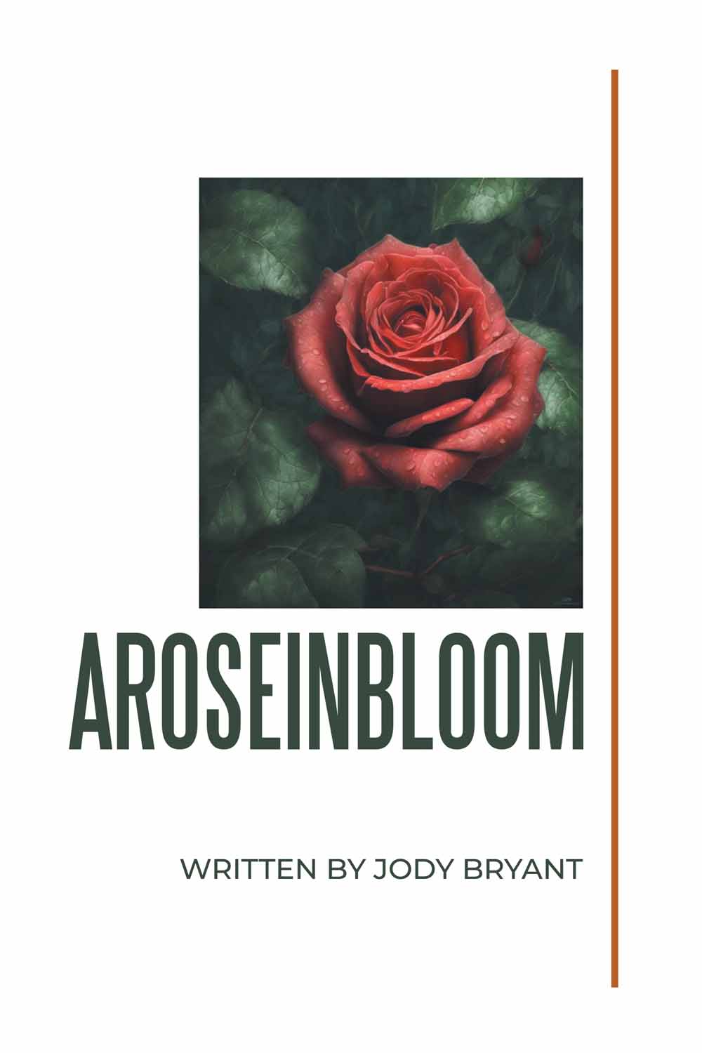 AROSEINBLOOM by Jody Bryant