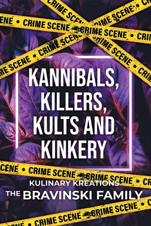 Kannibals, Killers,Kults and Kinkery: Kulinary Kreations