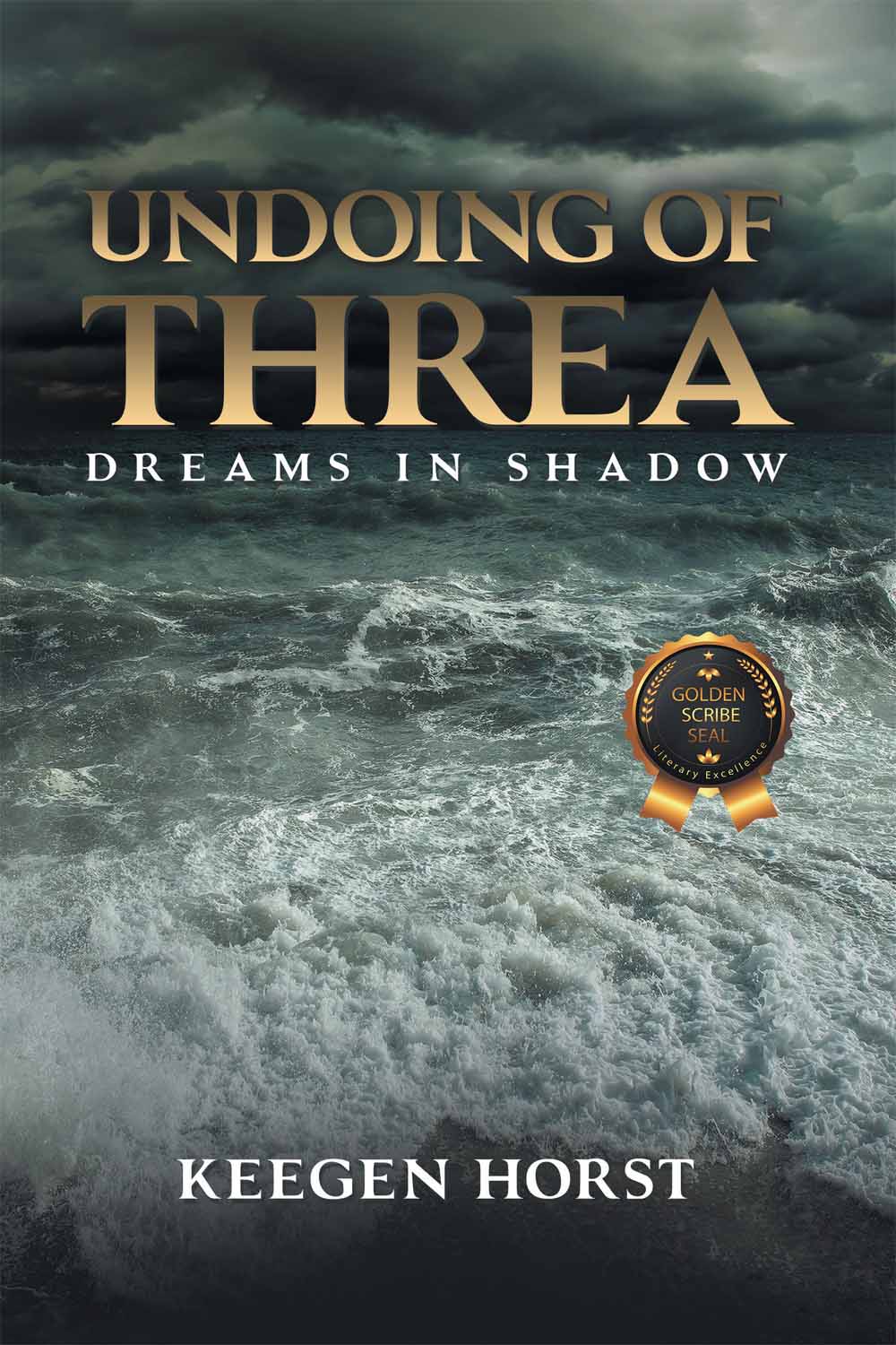 Undoing Of Threa: Dreams in Shadow by Keegen Horst