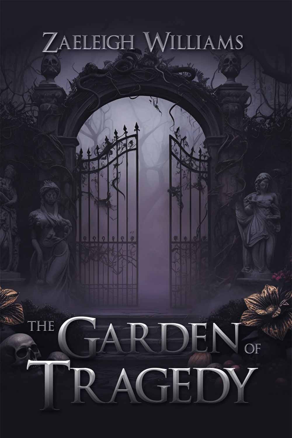 The Garden of Tragedy by Zaeleigh Williams