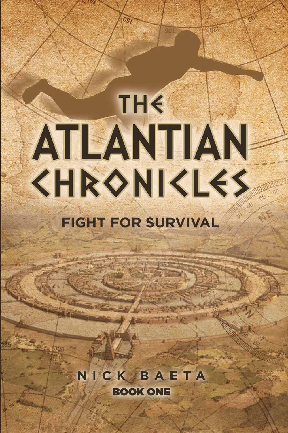 The Atlantian Chronicles: Fight for Survival by Nick Baeta