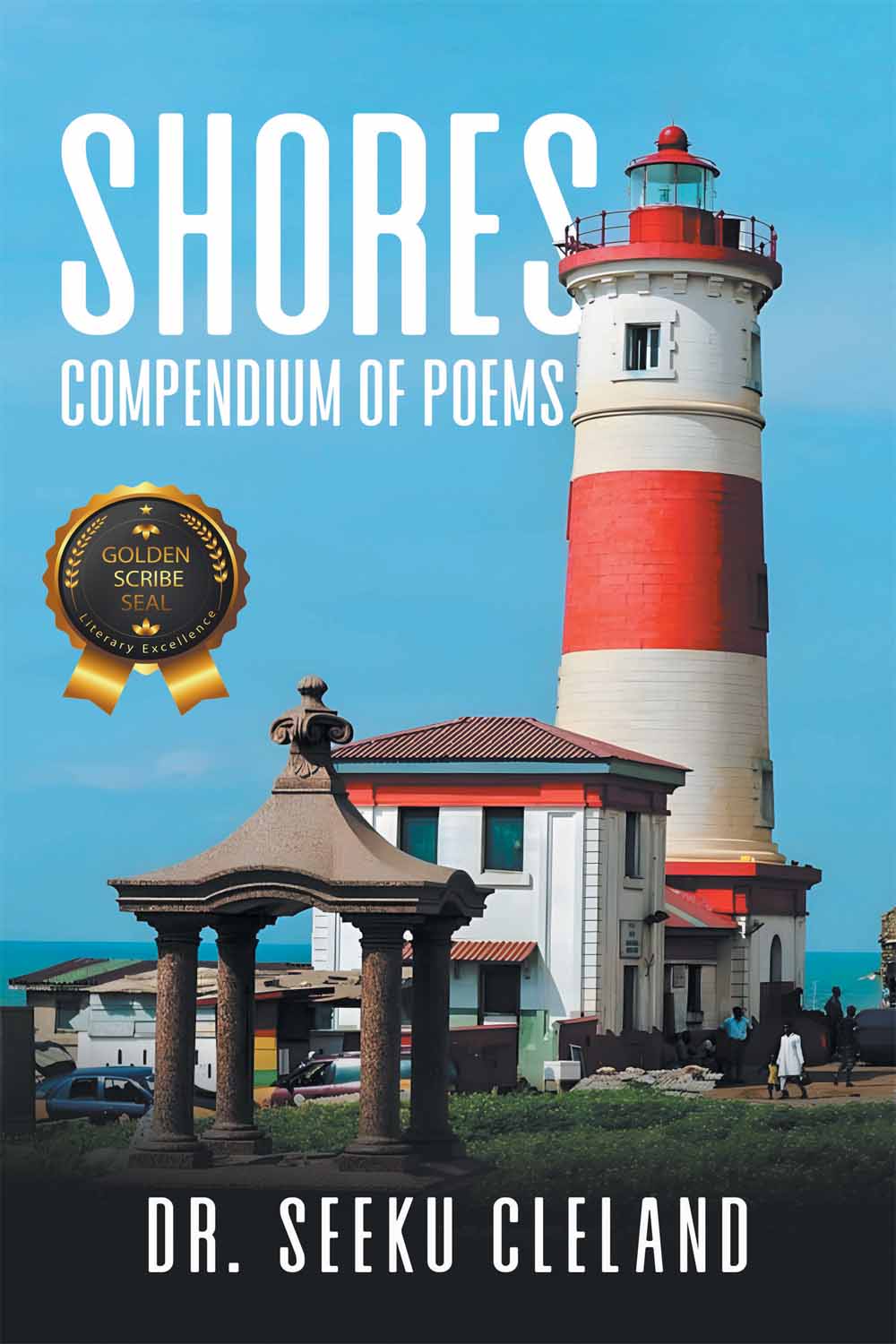 SHORES: Compendium of Poems by Dr. Seeku Cleland
