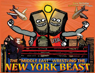 The “Middle East” Wrestling The New York Beast