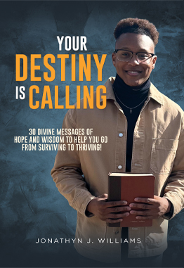 YOUR DESTINY IS CALLING:  30 DIVINE MESSAGES OF HOPE AND WISDOM TO HELP YOU GO FROM SURVIVING TO THRIVING!