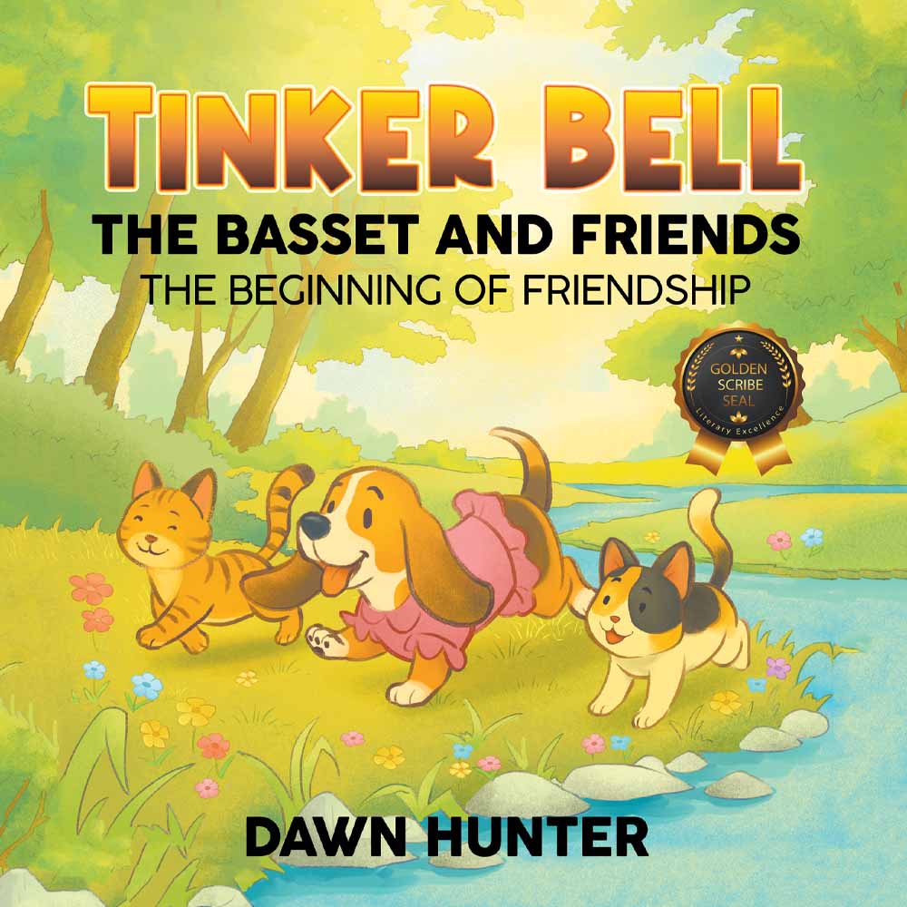 Tinker Bell the Basset and Friends: The Beginning of Friendship