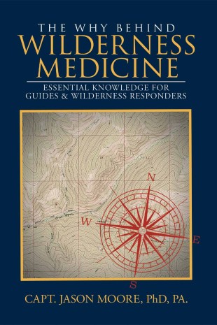 The Why Behind Wilderness Medicine: Essential Knowledge for Guides & Wilderness Responders