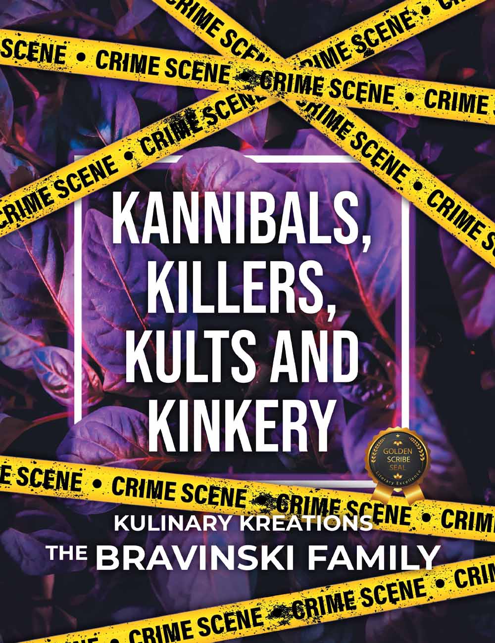 Kannibals, Killers,Kults and Kinkery: Kulinary Kreations by The Bravinski Family