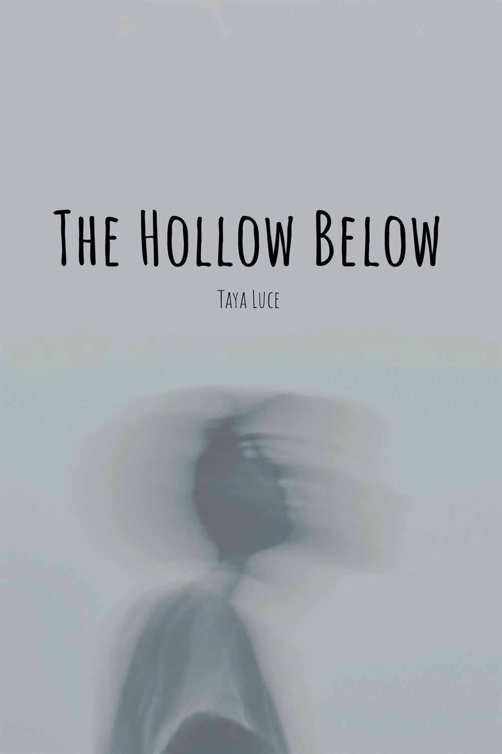 The Hollow Below by Taya Luce