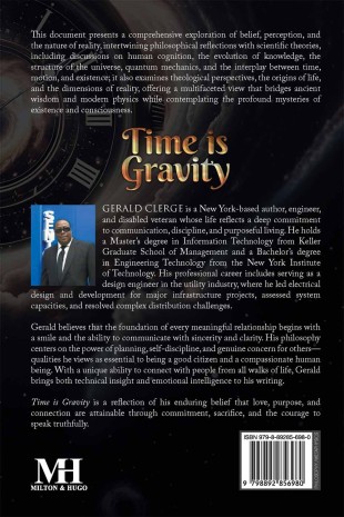 Time is Gravity: Volume One: Time, Gravity, And The Origins Of Reality - Back Cover