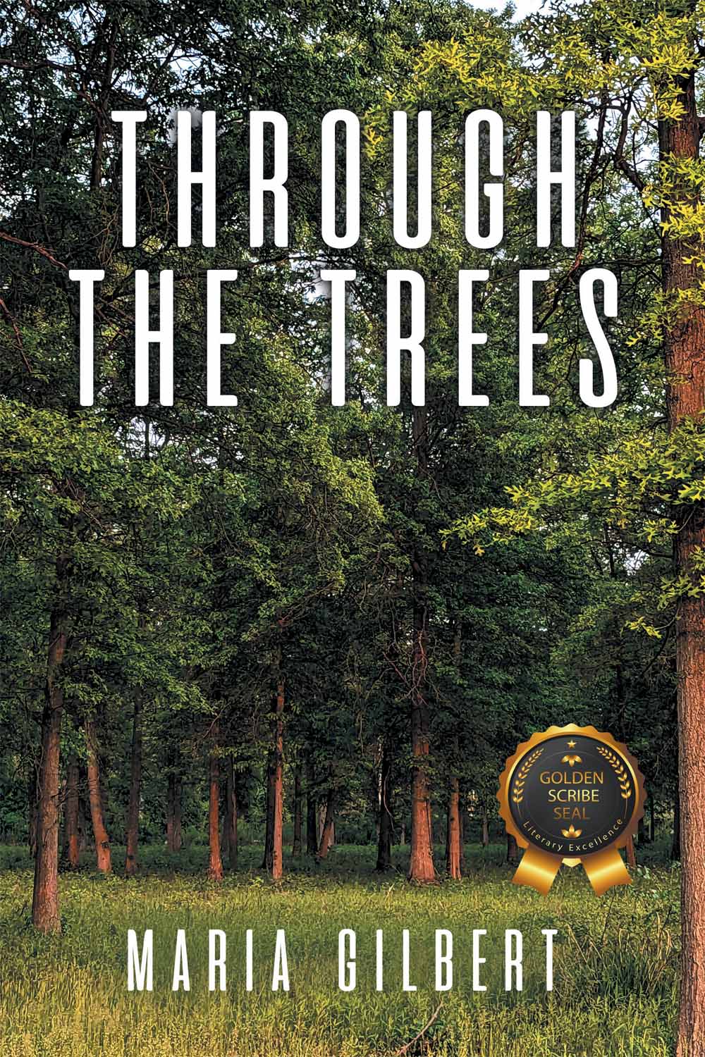 Through the Trees by Maria Gilbert