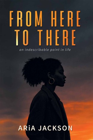 From Here to There: An indescribable point in life