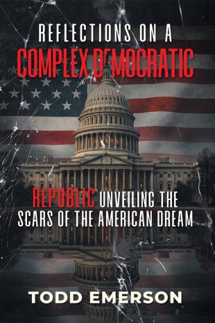 Reflections on a Complex Democratic Republic:  Unveiling the Scars of the American Dream