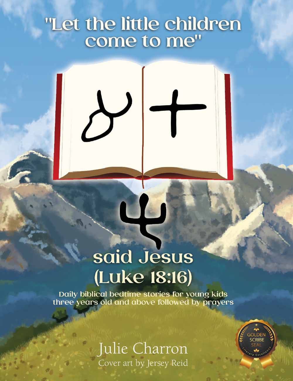 "Let the little children come to me" said Jesus (Luke 18:16) by Julie Charron