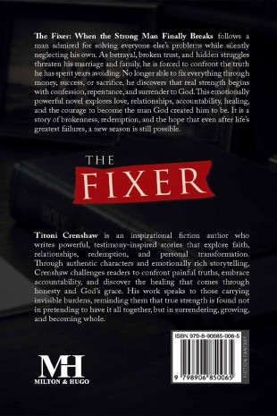 The Fixer: When the Strong Man Finally Breaks - Back Cover