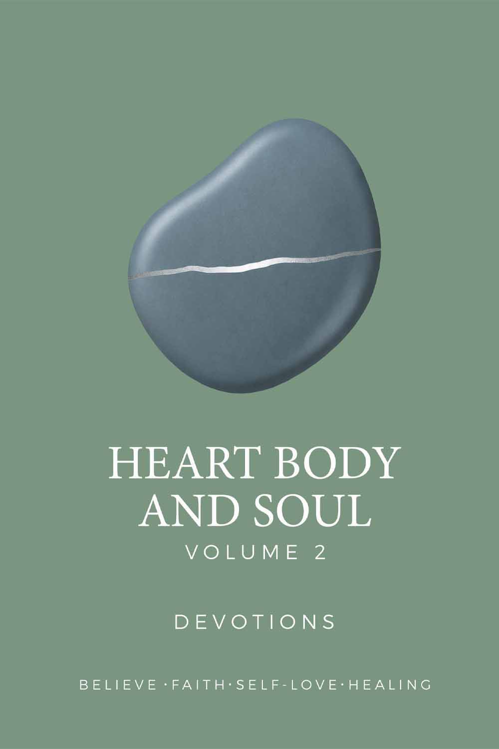 Heart Body and Soul: Volume 2 DEVOTIONS by Marc A. Lopez