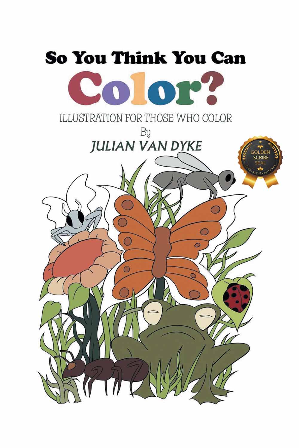 So You Think You Can Color? : Illustration For Those Who Color
