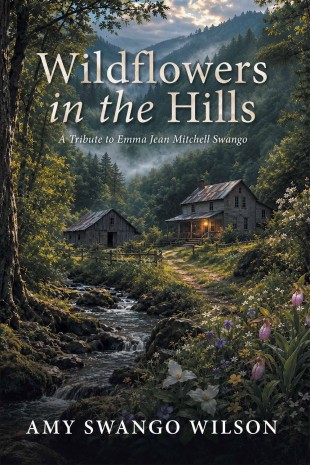 Wildflowers in the Hills: A Tribute to Emma Jean Mitchell Swango